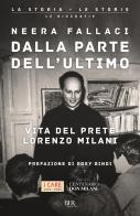 Dalla parte dell'ultimo. Vita del prete Lorenzo Milani di Neera Fallaci edito da Rizzoli