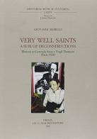 Very Well Saints. A Sum of Deconstruction. Illazioni su Gertrude Stein e Virgil Thomson (Paris, 1928) di Giovanni Morelli edito da Olschki