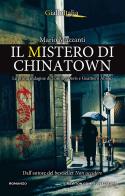 Il mistero di Chinatown. La prima indagine di Tommy Davis e Gualtiero Abisso di Mario Mazzanti edito da Newton Compton Editori