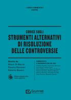 Codice sugli strumenti alternativi di risoluzione delle controversie edito da Giuffrè