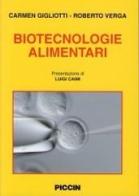 Biotecnologie alimentari di Carmen Gigliotti, Roberto Verga edito da Piccin-Nuova Libraria