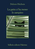 La gatta ci ha messo lo zampino di Dolores Hitchens edito da Sellerio Editore Palermo