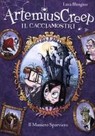 Il maniero sparviero. Artemius Creep il cacciamostri di Luca Blengino edito da De Agostini