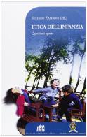Etica dell'infanzia. Questioni aperte di Stefano Zamboni edito da Lateran University Press