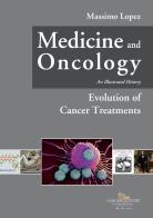 Medicine and oncology. An illustrated history vol.7 di Massimo Lopez edito da Gangemi Editore