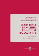 Il sistema bancario e la crisi finanziaria di Antonio Dell'Atti, Federica Miglietta edito da Cacucci