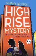 High Rise Mystery. Un'estate in giallo per le sorelle detective. Con audiolibro di Sharna Jackson edito da Emons Edizioni