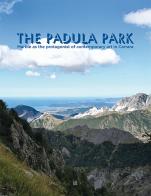 The Padula Park. Marble as the protagonist of contemporary art in Carrara edito da Gli Ori