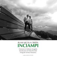 Inciampi di Rumi Nicola Crippa edito da Lubrina Bramani Editore
