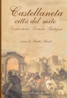 Castellaneta città del mito. Centro storico, territorio, tradizioni edito da Congedo