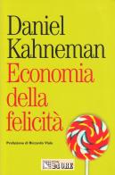 Economia della felicità di Daniel Kahneman edito da Il Sole 24 Ore