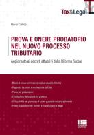 Prova e onere probatorio nel nuovo processo tributario. Aggiornato ai decreti attuativi della Riforma fiscale di Flavio Carlino edito da Maggioli Editore