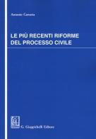 Le più recenti riforme del processo civile di Antonio Carratta edito da Giappichelli