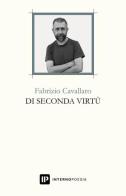 Di seconda virtù di Fabrizio Cavallaro edito da Interno Poesia Editore