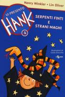 Serpenti finti e strani maghi. Vi presento Hank vol.4 di Henry Winkler, Lin Oliver edito da Uovonero