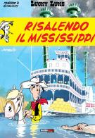 Risalendo il Mississippi. Lucky Luke di Morris, René Goscinny edito da Nona Arte