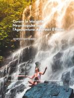 Curare le malattie neurologiche con l'agopuntura: approcci efficaci di Roberto Settembre edito da Youcanprint