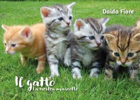Il gatto. La nostra mascotte di Daida Fiore edito da Youcanprint