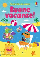 Buone vacanze! Con adesivi. Ediz. a colori di Jessica Greenwell edito da Usborne