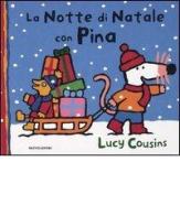 La notte di Natale con Pina di Lucy Cousins edito da Mondadori