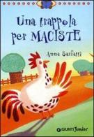 Una trappola per Maciste. Ediz. illustrata di Anna Sarfatti edito da Giunti Junior