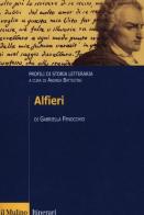 Alfieri. Profili di storia letteraria di Gabriella Fenocchio edito da Il Mulino