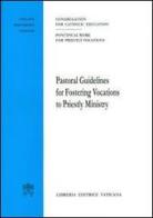 Pastoral guidelines for fostering vocations to priestly ministry edito da Libreria Editrice Vaticana