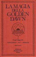 La magia della Golden Dawn vol.4 di Israel Regardie edito da Edizioni Mediterranee