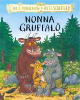 Nonna Gruffalò. Ediz. a colori di Julia Donaldson edito da Emme Edizioni