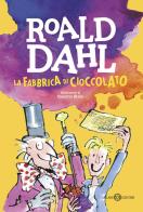 La fabbrica di cioccolato di Roald Dahl edito da Salani