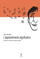 L' apprendimento significativo. Strumenti e metodi di psicologia cognitiva di Fabio Gambetti edito da La Rondine Edizioni