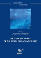 The economic impact of the South China Sea disputes edito da Nuova Cultura
