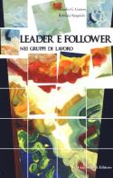 Leader e follower nei gruppi di lavoro di Claudio G. Cortese, Remigia Spagnolo edito da Giappichelli