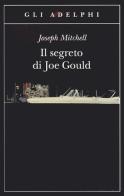 Il segreto di Joe Gould di Joseph Mitchell edito da Adelphi