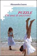 Puzzle (50 anni di emozioni) di Alessandra Leone edito da Aletti
