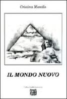 Il mondo nuovo di Cristina Morello edito da Montedit