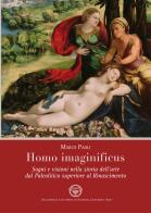 Homo imaginificus. Sogni e visioni nella storia dell'arte dal paleolitico superiore al Rinascimento di Marco Paoli edito da Pacini Fazzi