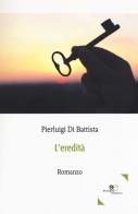 L'eredità di Pierluigi Di Battista edito da Europa Edizioni
