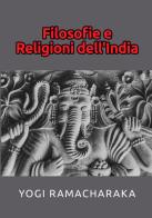 Filosofie e religioni dell'India di Ramacharaka edito da StreetLib