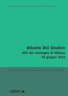 Atlante Del Giudice. Atti del convegno di Milano, 20 giugno 2025 edito da Ledizioni