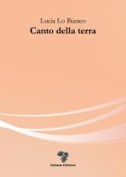 Canto della terra di Lucia Lo Bianco edito da Daimon Edizioni