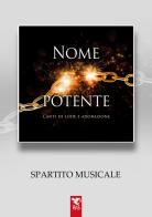 Nome potente. Canti di lode e adorazione. Spartito musicale edito da Edizioni RnS