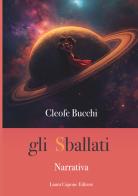 Gli sballati di Cleofe Bucchi edito da Laura Capone Editore