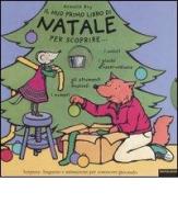 Il mio primo libro di Natale per scoprire... di Armelle Boy edito da Mondadori
