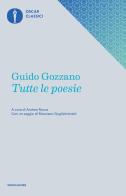 Tutte le poesie di Guido Gozzano edito da Mondadori