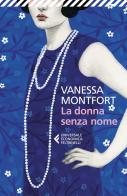 La donna senza nome di Vanessa Montfort edito da Feltrinelli