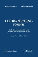 La nuova previdenza forense di Marina Piovera, Michele Proietti edito da CEDAM
