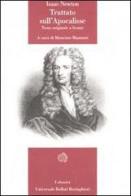 Trattato sull'Apocalisse. Testo originale a fronte di Isaac Newton edito da Bollati Boringhieri