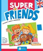 Super friends. Student's book and Workbook. Con Little Hands. Per la Scuola elementare. Con e-book. Con espansione online vol. 1 di Claudia Badioli, Isabella Previto, Kim Jones edito da Celtic Publishing