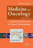Medicine and oncology. An illustrated history vol.9 di Massimo Lopez edito da Gangemi Editore